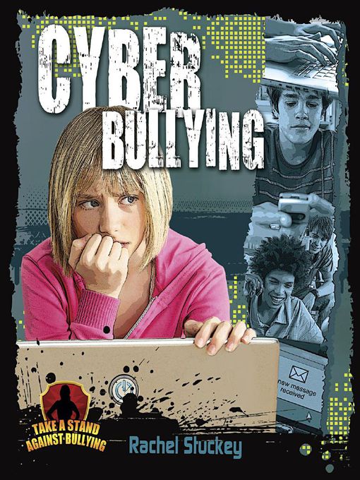 Title details for Cyber Bullying by Rachel Stuckey - Available